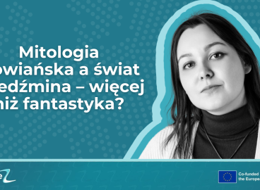 Mitologia slavă și lumea din The Witcher – mai mult decât fantezie?